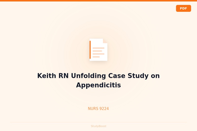 Keith RN Unfolding Case Study on Appendicitis