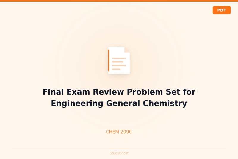 Final Exam Review Problem Set for Engineering General Chemistry