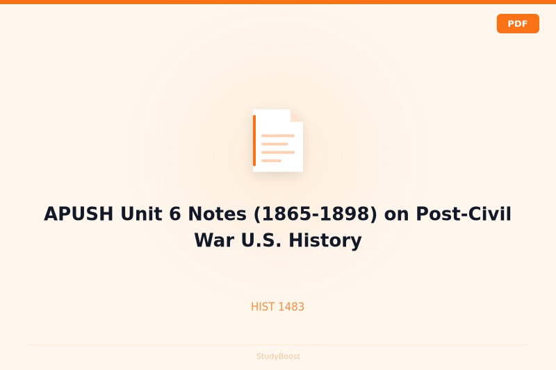 APUSH Unit 6 Notes (1865-1898) on Post-Civil War U.S. History