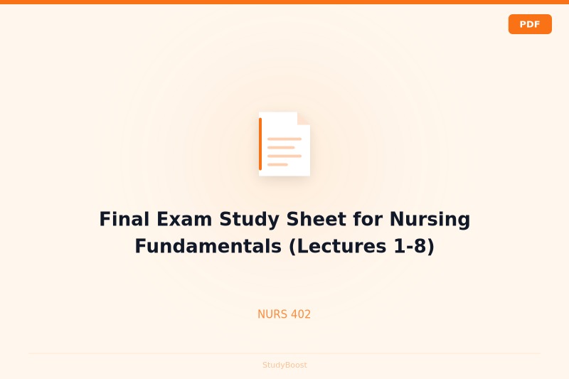 Final Exam Study Sheet for Nursing Fundamentals (Lectures 1-8)