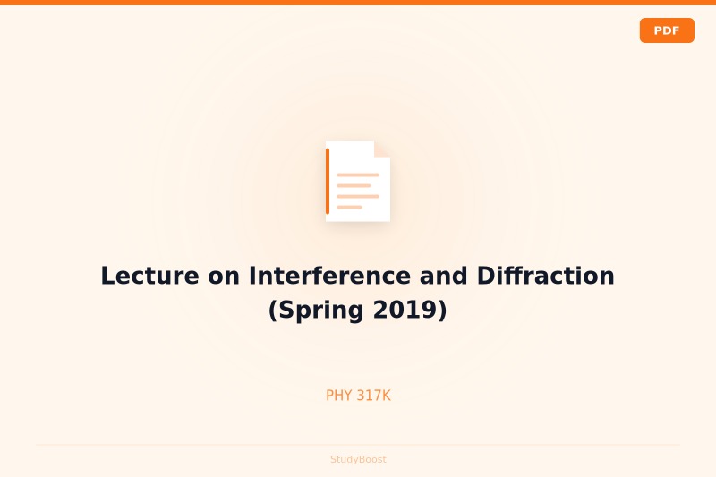 Lecture on Interference and Diffraction (Spring 2019)