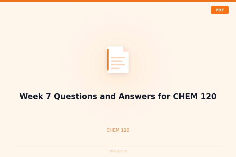 Week 7 Questions and Answers for CHEM 120
