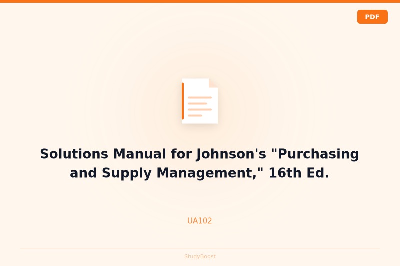 Solutions Manual for Johnson's "Purchasing and Supply Management," 16th Ed.