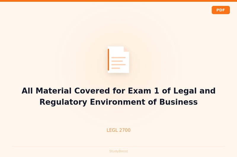 All Material Covered for Exam 1 of Legal and Regulatory Environment of Business