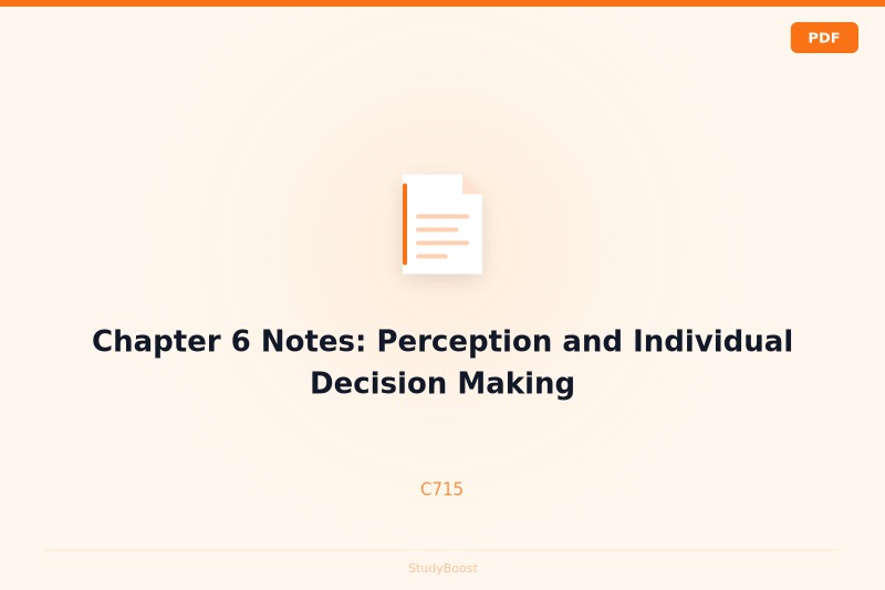 Chapter 6 Notes: Perception and Individual Decision Making