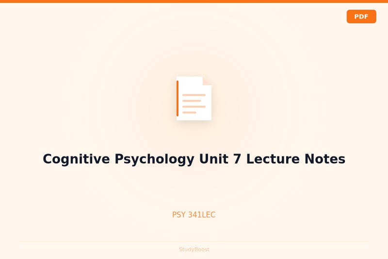 Cognitive Psychology Unit 7 Lecture Notes