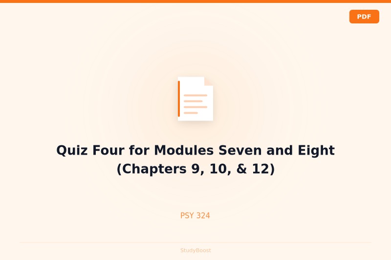 Quiz Four for Modules Seven and Eight (Chapters 9, 10, & 12)