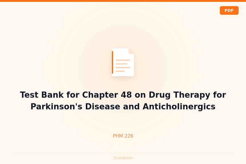 Test Bank for Chapter 48 on Drug Therapy for Parkinson's Disease and Anticholinergics