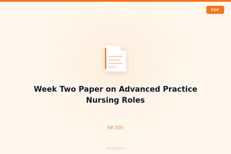Week Two Paper on Advanced Practice Nursing Roles
