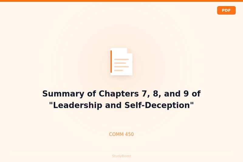 Summary of Chapters 7, 8, and 9 of "Leadership and Self-Deception"