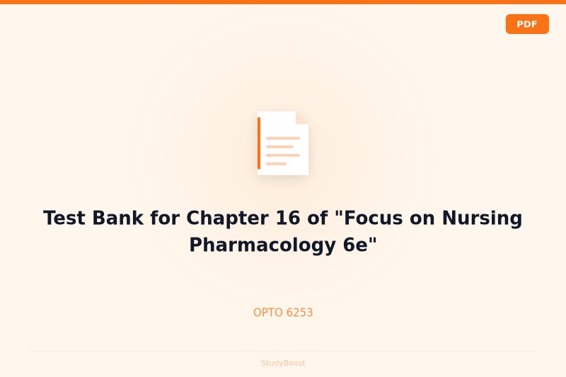 Test Bank for Chapter 16 of "Focus on Nursing Pharmacology 6e"