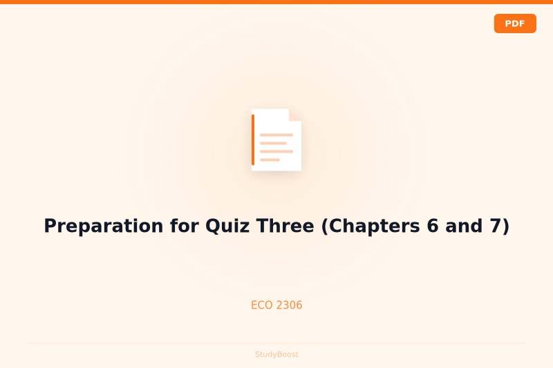 Preparation for Quiz Three (Chapters 6 and 7)