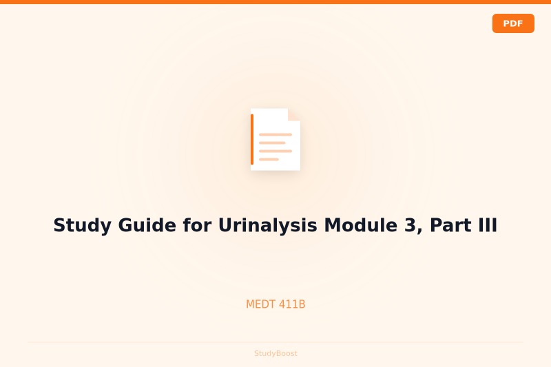 Study Guide for Urinalysis Module 3, Part III