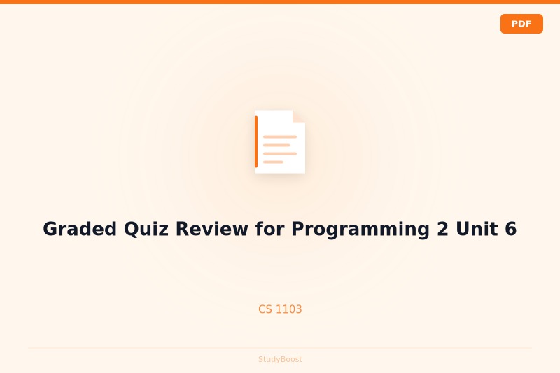Graded Quiz Review for Programming 2 Unit 6