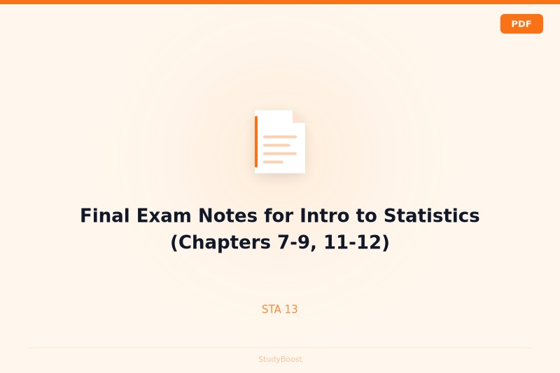 Final Exam Notes for Intro to Statistics (Chapters 7-9, 11-12)