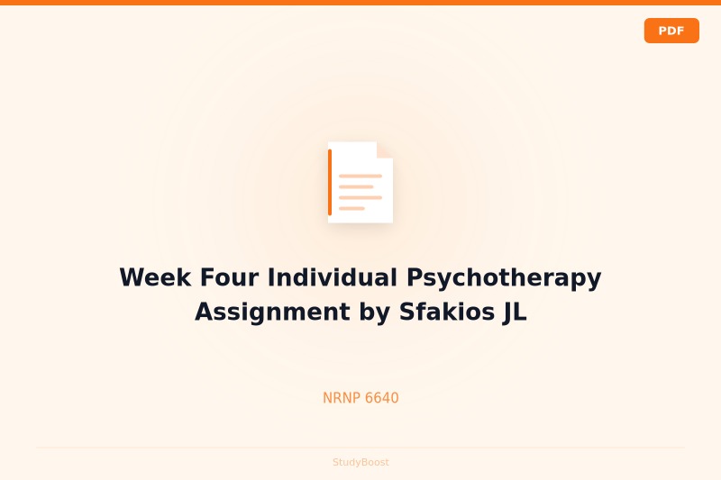 Week Four Individual Psychotherapy Assignment by Sfakios JL