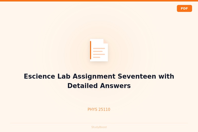 Escience Lab Assignment Seventeen with Detailed Answers