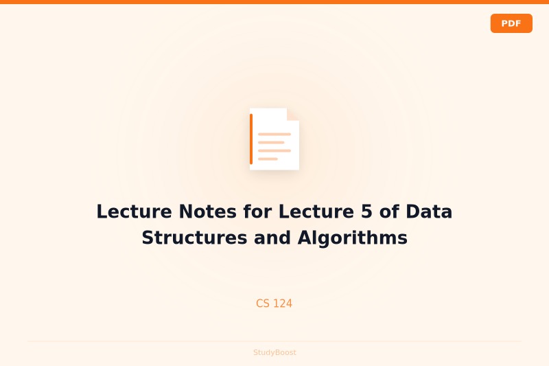 Lecture Notes for Lecture 5 of Data Structures and Algorithms