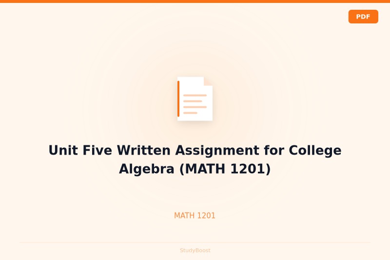 Unit Five Written Assignment for College Algebra (MATH 1201)