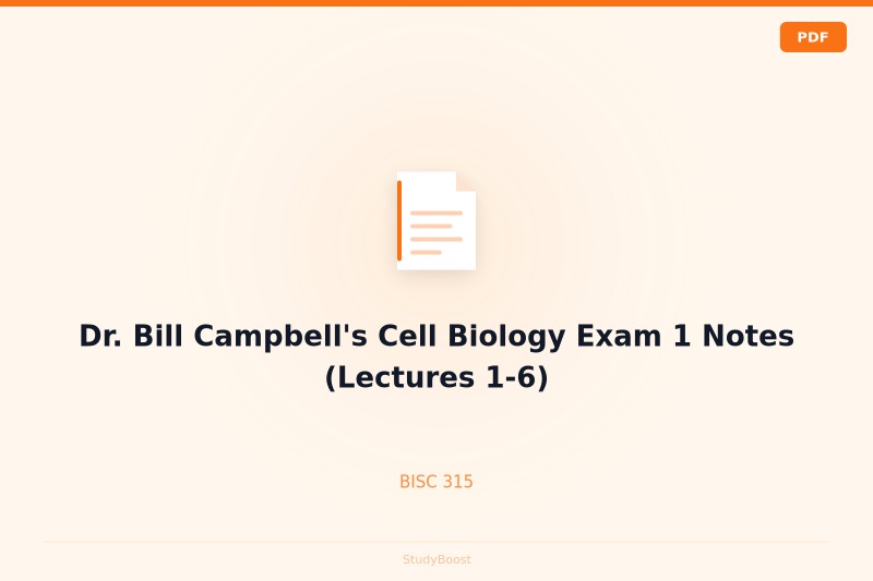 Dr. Bill Campbell's Cell Biology Exam 1 Notes (Lectures 1-6)