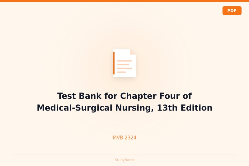 Test Bank for Chapter Four of Medical-Surgical Nursing, 13th Edition