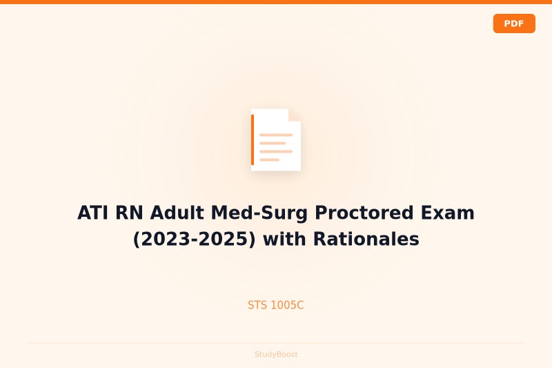 ATI RN Adult Med-Surg Proctored Exam (2023-2025) with Rationales