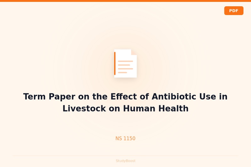 Term Paper on the Effect of Antibiotic Use in Livestock on Human Health