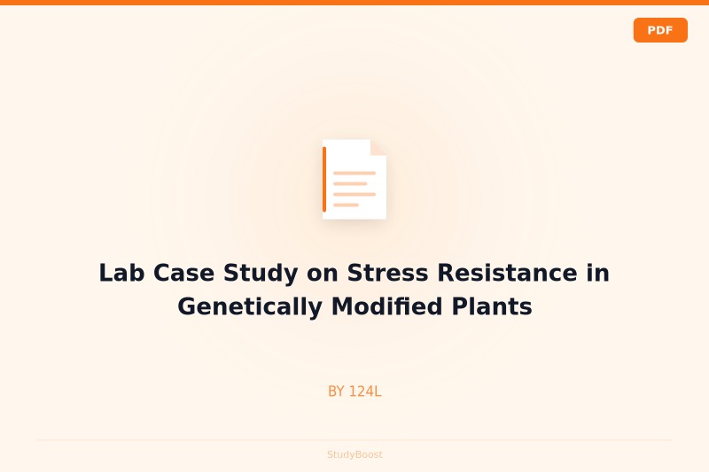 Lab Case Study on Stress Resistance in Genetically Modified Plants