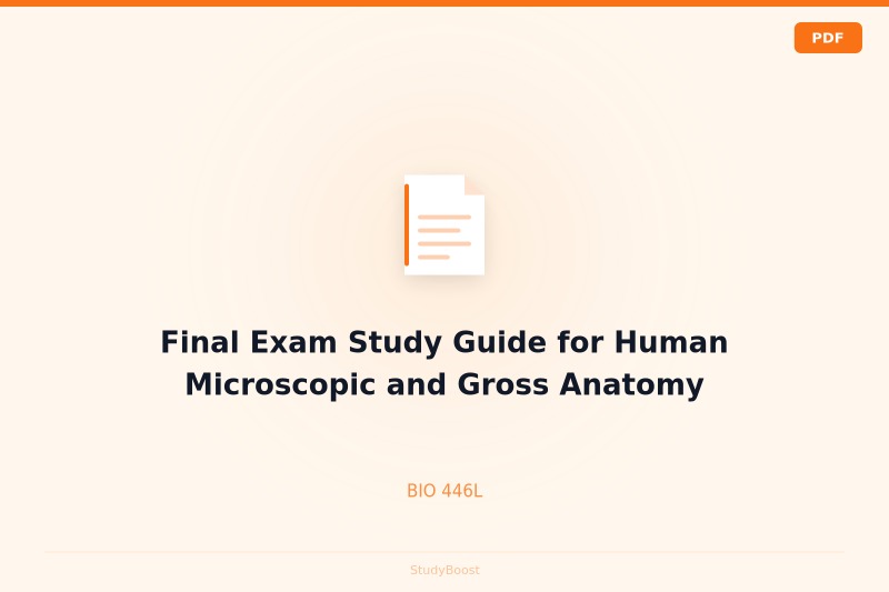 Final Exam Study Guide for Human Microscopic and Gross Anatomy