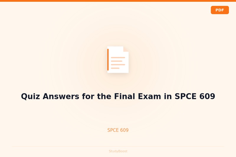 Quiz Answers for the Final Exam in SPCE 609