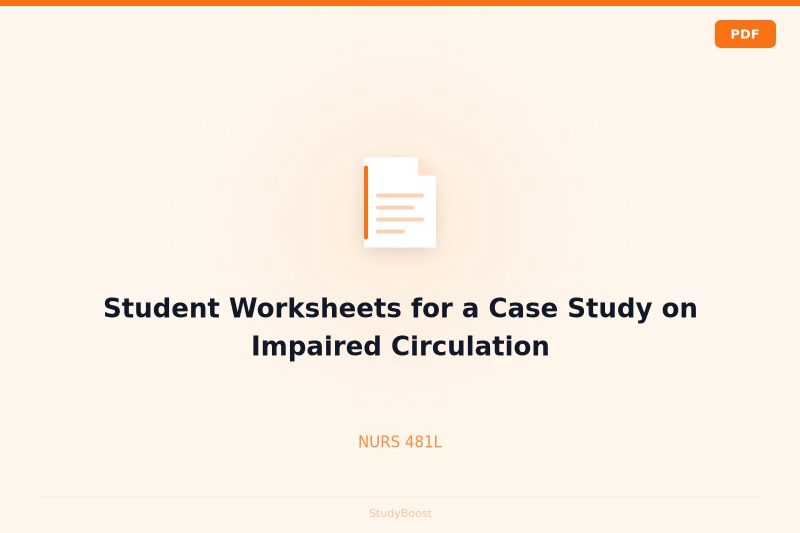 Student Worksheets for a Case Study on Impaired Circulation