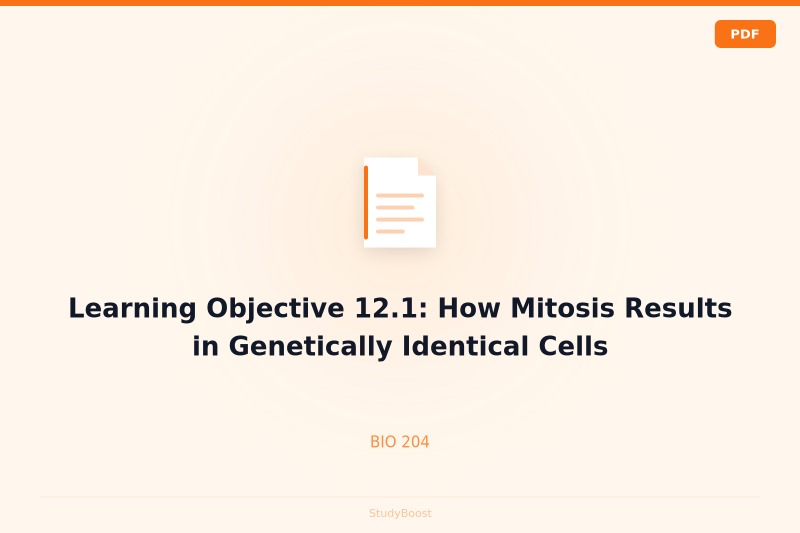 Learning Objective 12.1: How Mitosis Results in Genetically Identical Cells