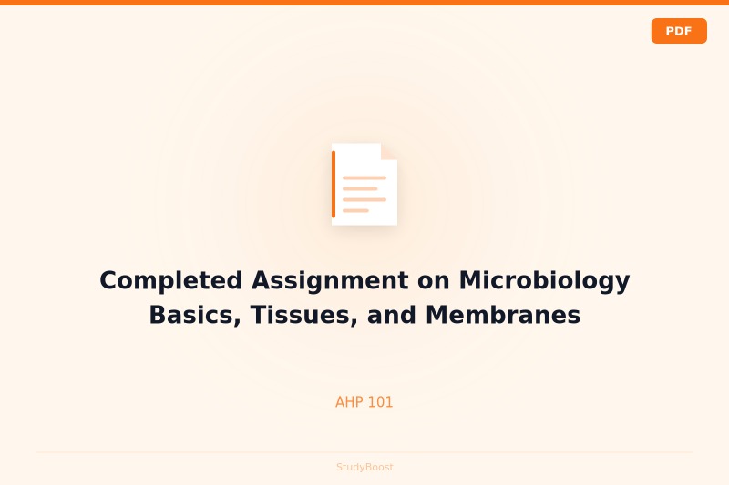 Completed Assignment on Microbiology Basics, Tissues, and Membranes