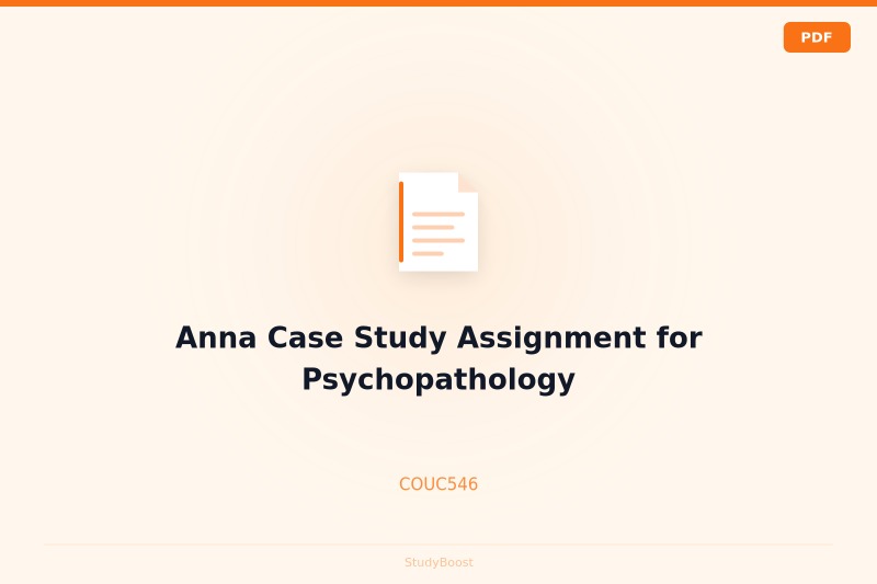 Anna Case Study Assignment for Psychopathology