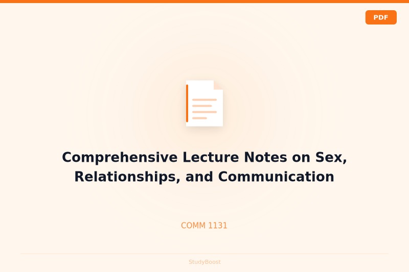 Comprehensive Lecture Notes on Sex, Relationships, and Communication