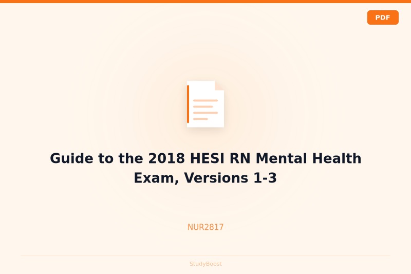 Guide to the 2018 HESI RN Mental Health Exam, Versions 1-3