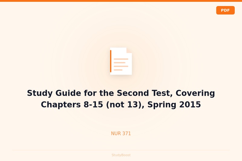 Study Guide for the Second Test, Covering Chapters 8-15 (not 13), Spring 2015
