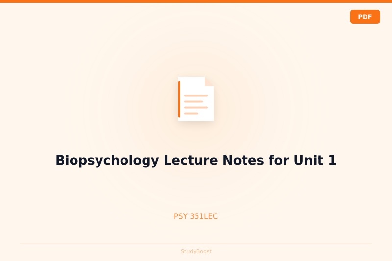 Biopsychology Lecture Notes for Unit 1