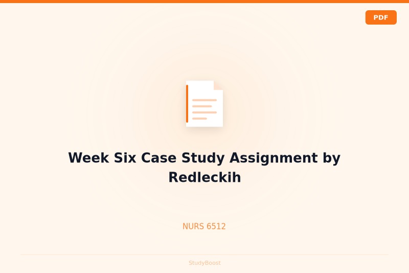 Week Six Case Study Assignment by Redleckih