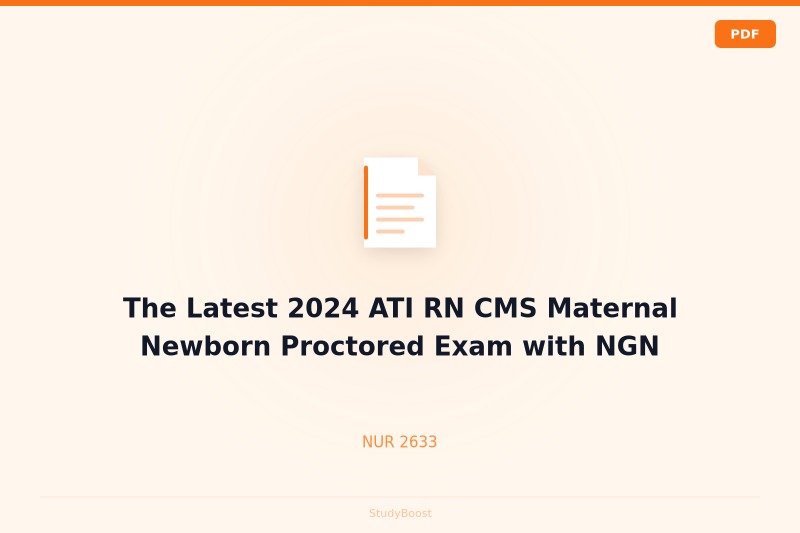 The Latest 2024 ATI RN CMS Maternal Newborn Proctored Exam with NGN
