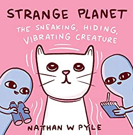Cover of Strange Planet: The Sneaking, Hiding, Vibrating Creature
