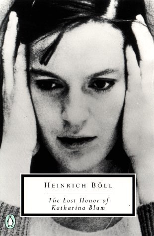 Cover of The Lost Honor of Katharina Blum, Or, How Violence Develops and where it Can Lead