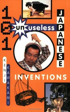 Cover of 101 Unuseless Japanese Inventions