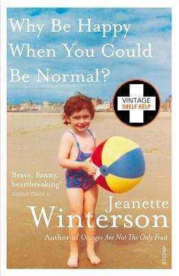 Cover of Why Be Happy When You Could Be Normal?