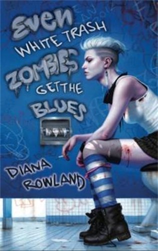 Cover of Even White Trash Zombies Get The Blues