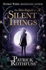 Cover of The Slow Regard of Silent Things