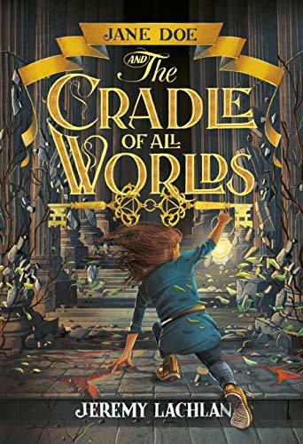 Cover of Jane Doe and Cradle of All Worlds