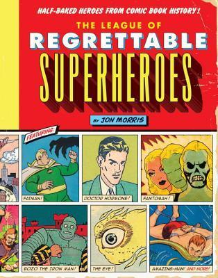 Cover of The League of Regrettable Superheroes