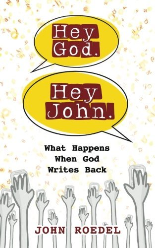Cover of Hey God. Hey John.