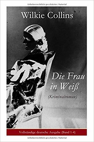 Cover of Die Frau in Weiß (Kriminalroman)